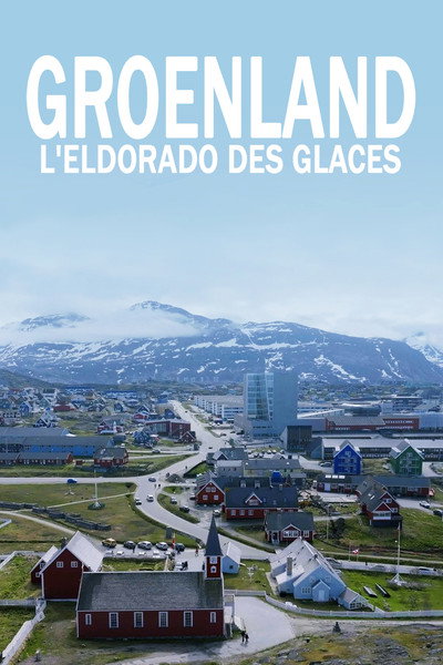 Póster de Greenland: The Icy Eldorado