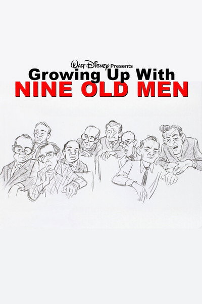 Póster de Growing Up with Nine Old Men