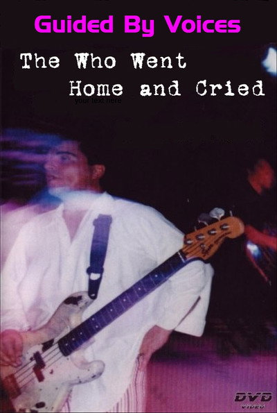 Póster de Guided by Voices: The Who Went Home and Cried