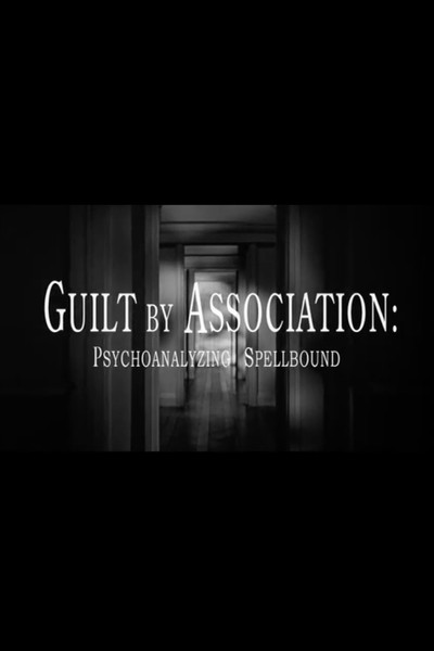 Póster de Guilt by Association: Psychoanalyzing Spellbound