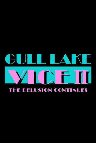 Póster de Gull Lake Vice II: The Delusion Continues