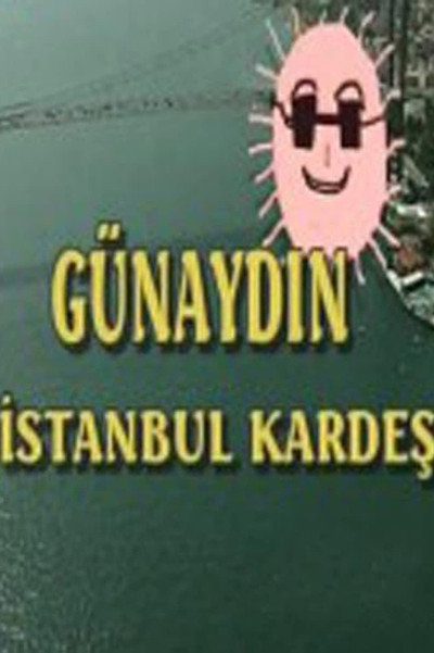 Póster de Günaydin Istanbul Kardes