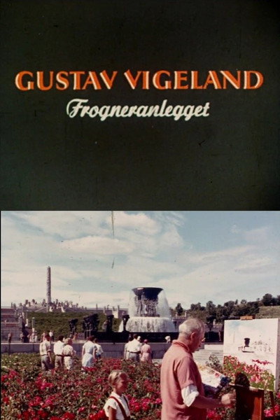 Póster de Gustav Vigeland: Forgneranlegget