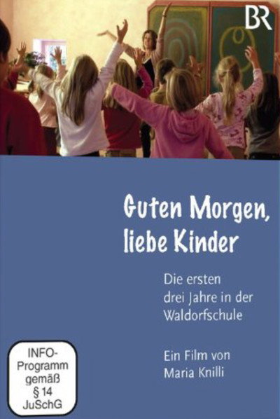 Póster de Guten Morgen, liebe Kinder - Die ersten drei Jahre in der Waldorfschule