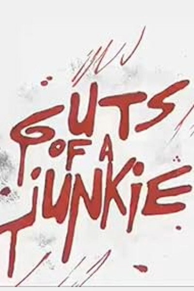 Póster de Guts of a Junkie