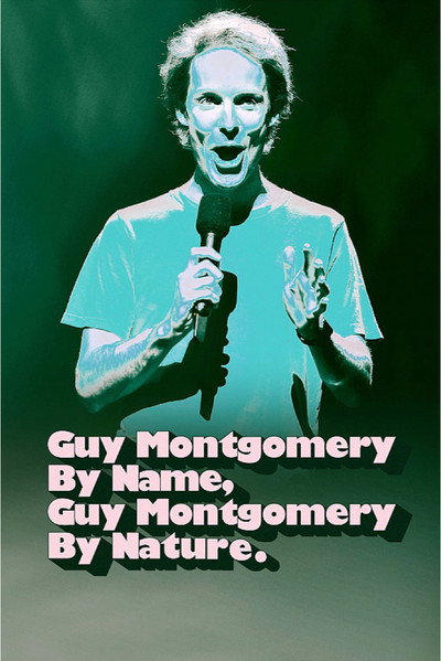Póster de Guy Montgomery: Guy Montgomery by Name, Guy Montgomery by Nature