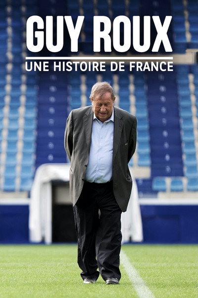 Póster de Guy Roux: Une histoire de France