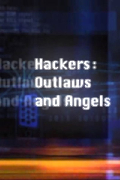 Póster de Hackers: Outlaws and Angels