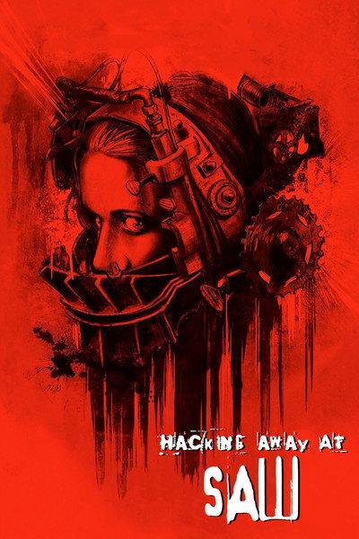 Póster de Hacking Away at 'Saw'