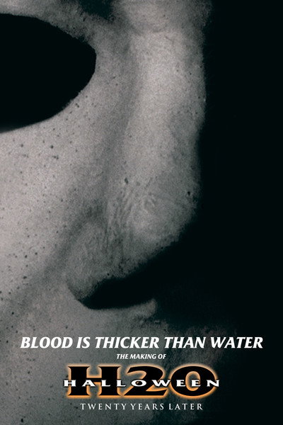 Póster de Halloween H20: Blood Is Thicker Than Water - The Making of Halloween H20