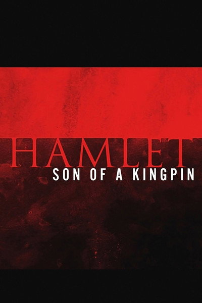Póster de Hamlet, Son of a Kingpin