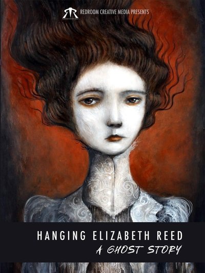 Póster de Hanging Elizabeth Reed: A Ghost Story
