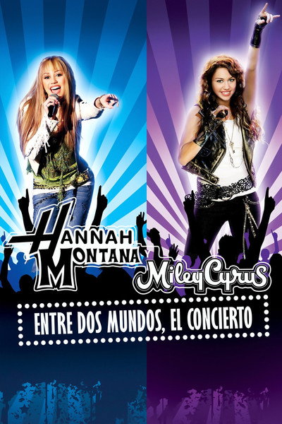 Póster de Hannah Montana y Miley Cyrus: Lo mejor de ambos mundos en concierto