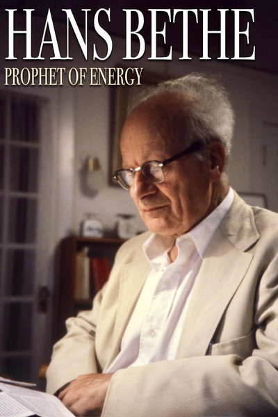 Póster de Hans Bethe: Prophet of Energy
