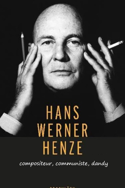 Póster de Hans Werner Henze - Komponist, Kommunist, Dandy
