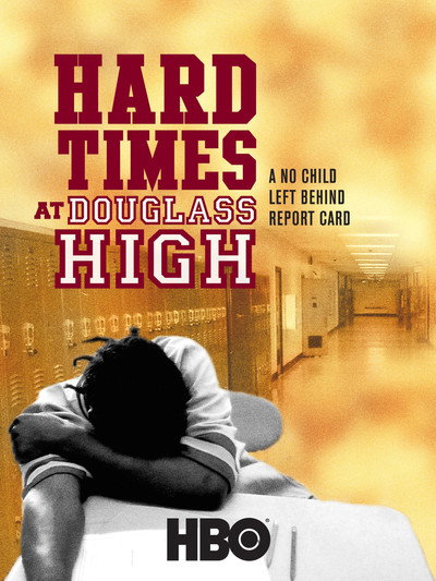 Póster de Hard Times at Douglass High: A No Child Left Behind Report Card
