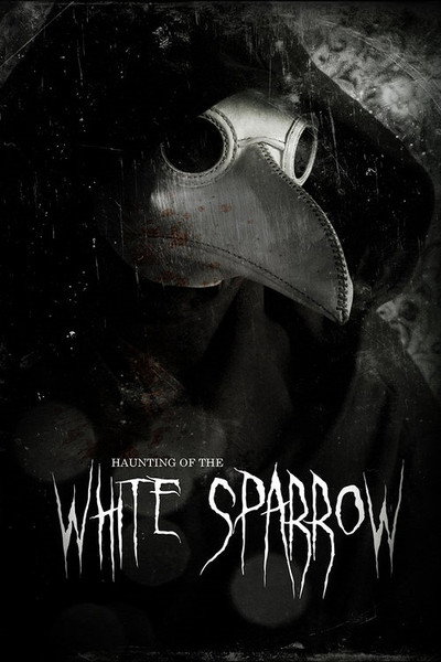 Póster de Haunting of the White Sparrow