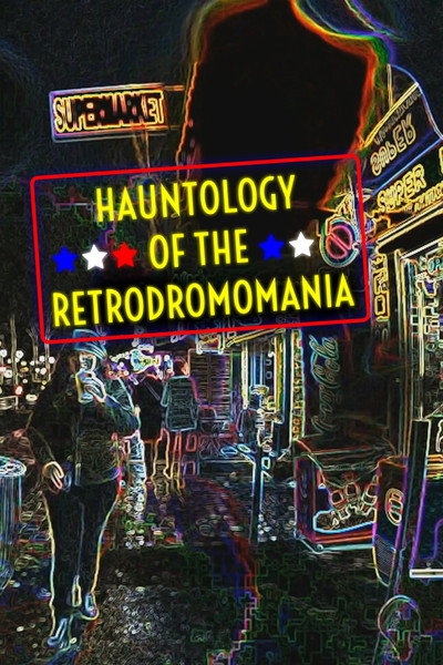 Póster de Hauntology of the Retrodromomania
