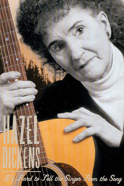 Póster de Hazel Dickens: It's Hard to Tell the Singer from the Song