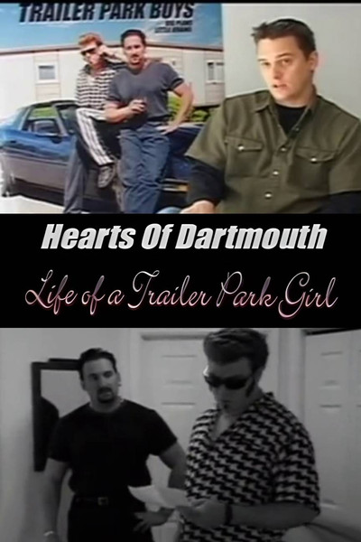 Póster de Hearts of Dartmouth: Life of a Trailer Park Girl