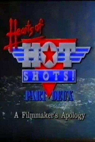 Póster de Hearts of Hot Shots Part Deux: A Filmmaker's Apology