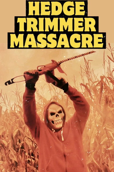Póster de Hedge Trimmer Massacre