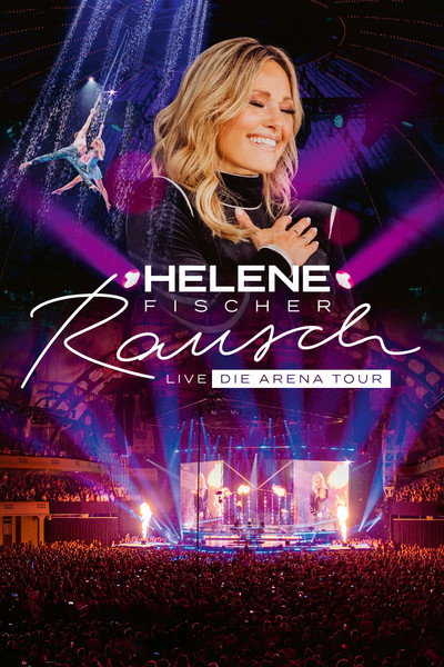 Póster de Helene Fischer: Rausch Live - Die Arena Tour