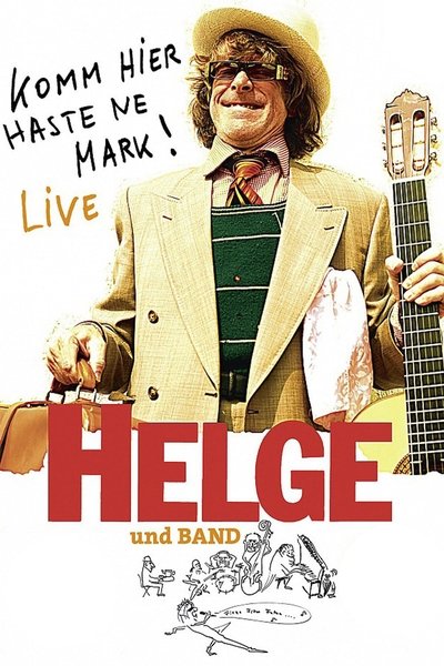 Póster de Helge - Komm hier haste ne Mark! Helge und Band live in Berlin