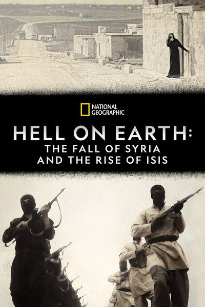 Póster de Hell on Earth: The Fall of Syria and the Rise of ISIS