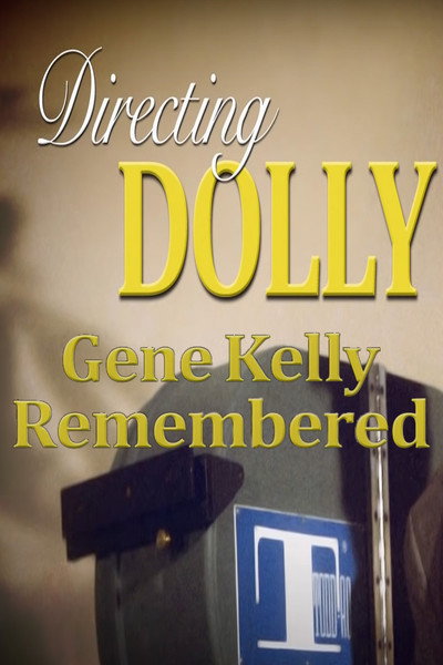 Póster de Hello, Dolly! Directing Dolly: Gene Kelly Remembered