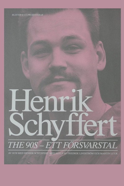 Póster de Henrik Schyffert: The 90's - Ett försvarstal