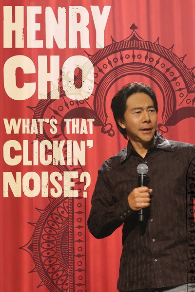 Póster de Henry Cho: Whats That Clickin' Noise?