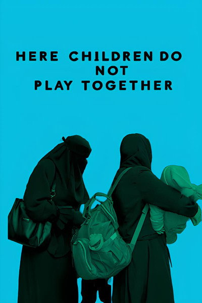 Póster de Here Children Do Not Play Together