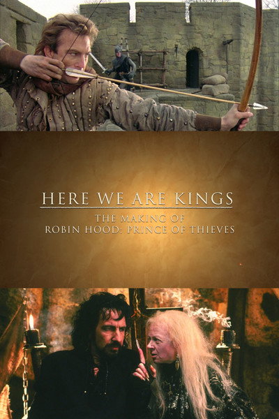 Póster de Here We Are Kings: The Making of 'Robin Hood: Prince of Thieves'
