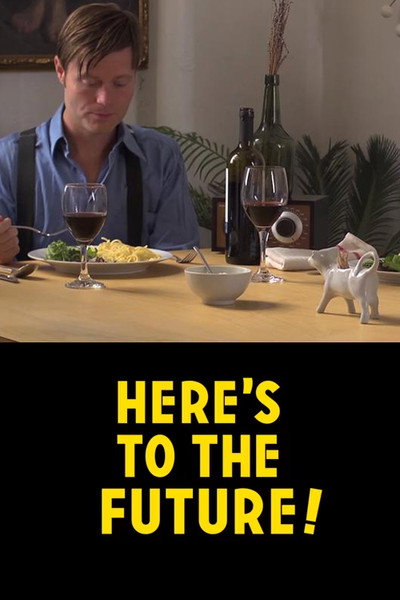 Póster de Here's to the Future!