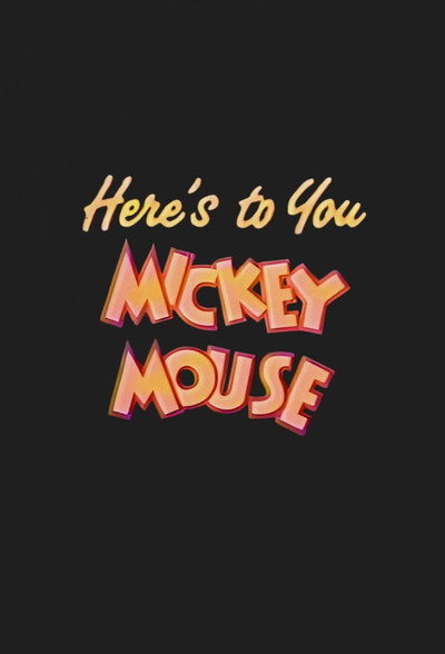 Póster de Here's to You, Mickey Mouse