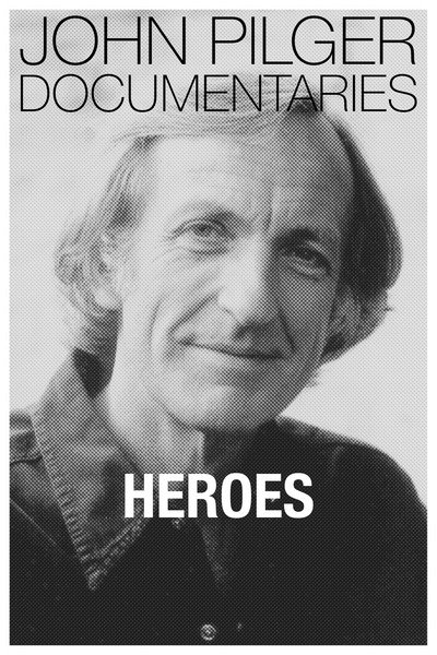 Póster de Heroes: A John Pilger Report