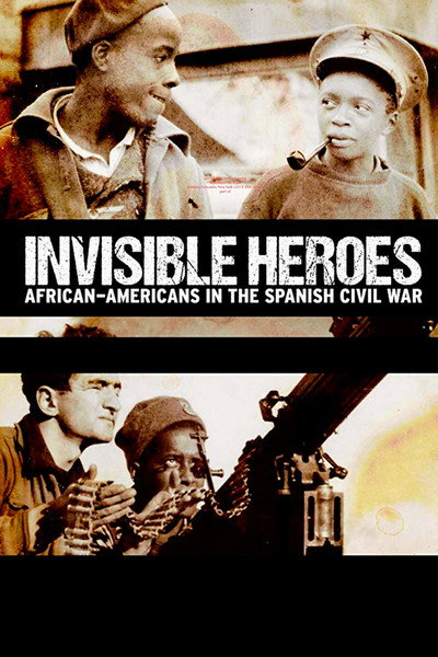 Póster de Héroes invisibles. Afroamericanos en la guerra de España