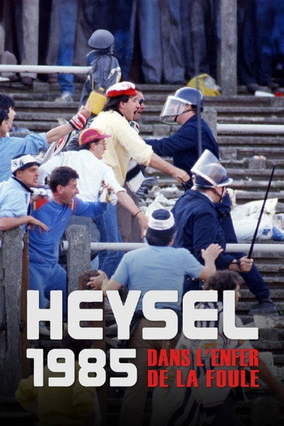 Póster de Heysel 1985, Dans l'enfer de la foule