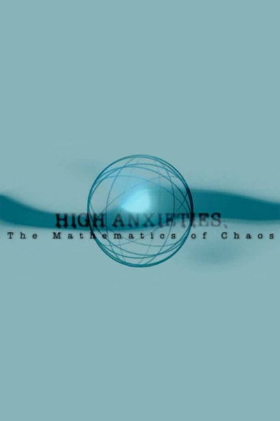 Póster de High Anxieties: The Mathematics of Chaos