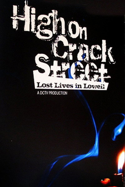 Póster de High on Crack Street: Lost Lives in Lowell