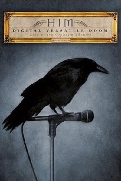 Póster de HIM: Digital Versatile Doom: Live at the Orpheum Theatre: XXXVII A.S.