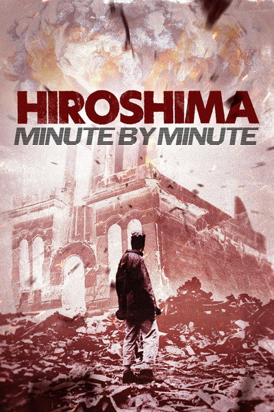 Póster de Hiroshima: Minute by Minute