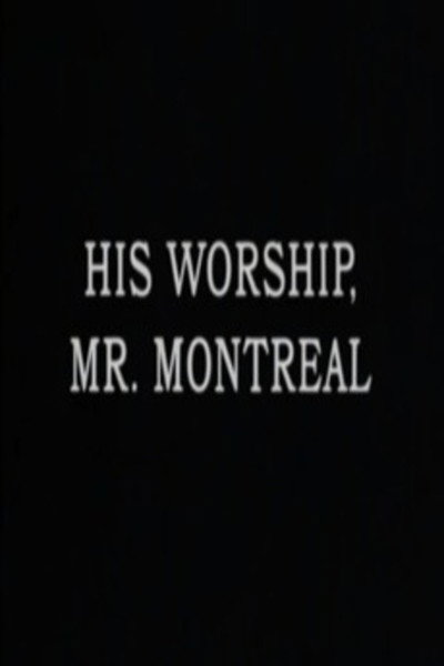 Póster de His Worship, Mr. Montréal