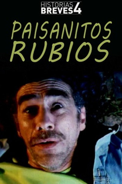Póster de Historias breves IV: Paisanitos rubios