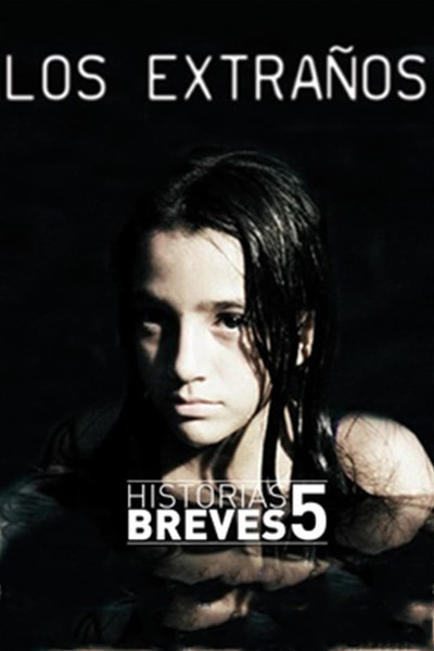 Póster de Historias breves V: Los extraños