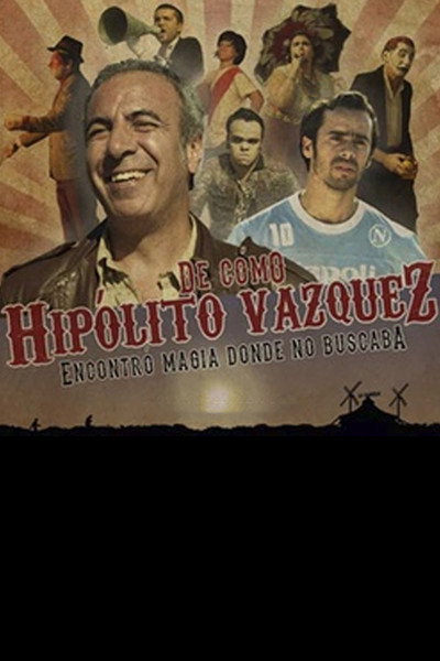 Póster de Historias Breves VIII: De como Hipólito Vázquez encontró magia donde no buscaba