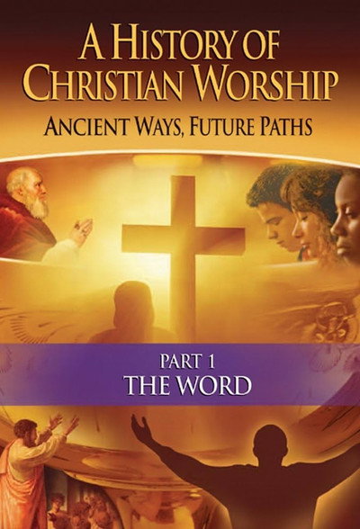 Póster de History of Christian Worship: Part 1 - The Word