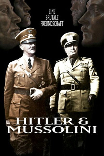 Póster de Hitler y Mussolini: Una amistad destructiva
