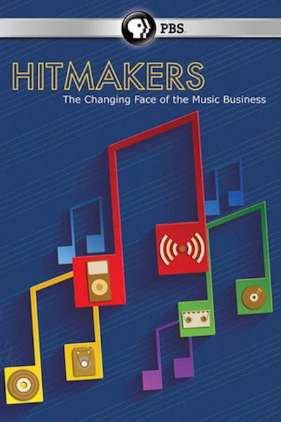 Póster de Hitmakers: The Changing Face of the Music Industry